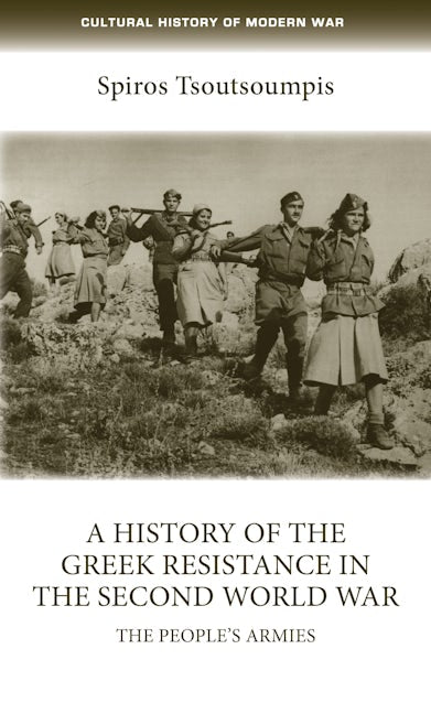 Book cover image for A history of the Greek resistance in the Second World War ISBN: 9781784992514